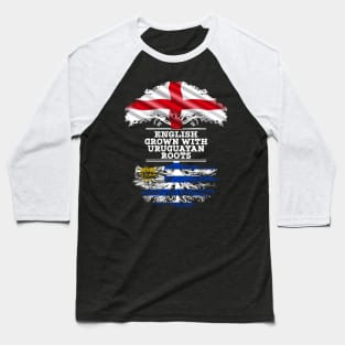 English Grown With Uruguayan Roots - Gift for Uruguayan With Roots From Uruguay Baseball T-Shirt